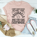 I Don't Have Ducks Or A Row Tee Peachy Sunday