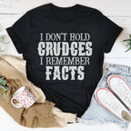 I Don't Hold Grudges I Remember Facts Tee Peachy Sunday