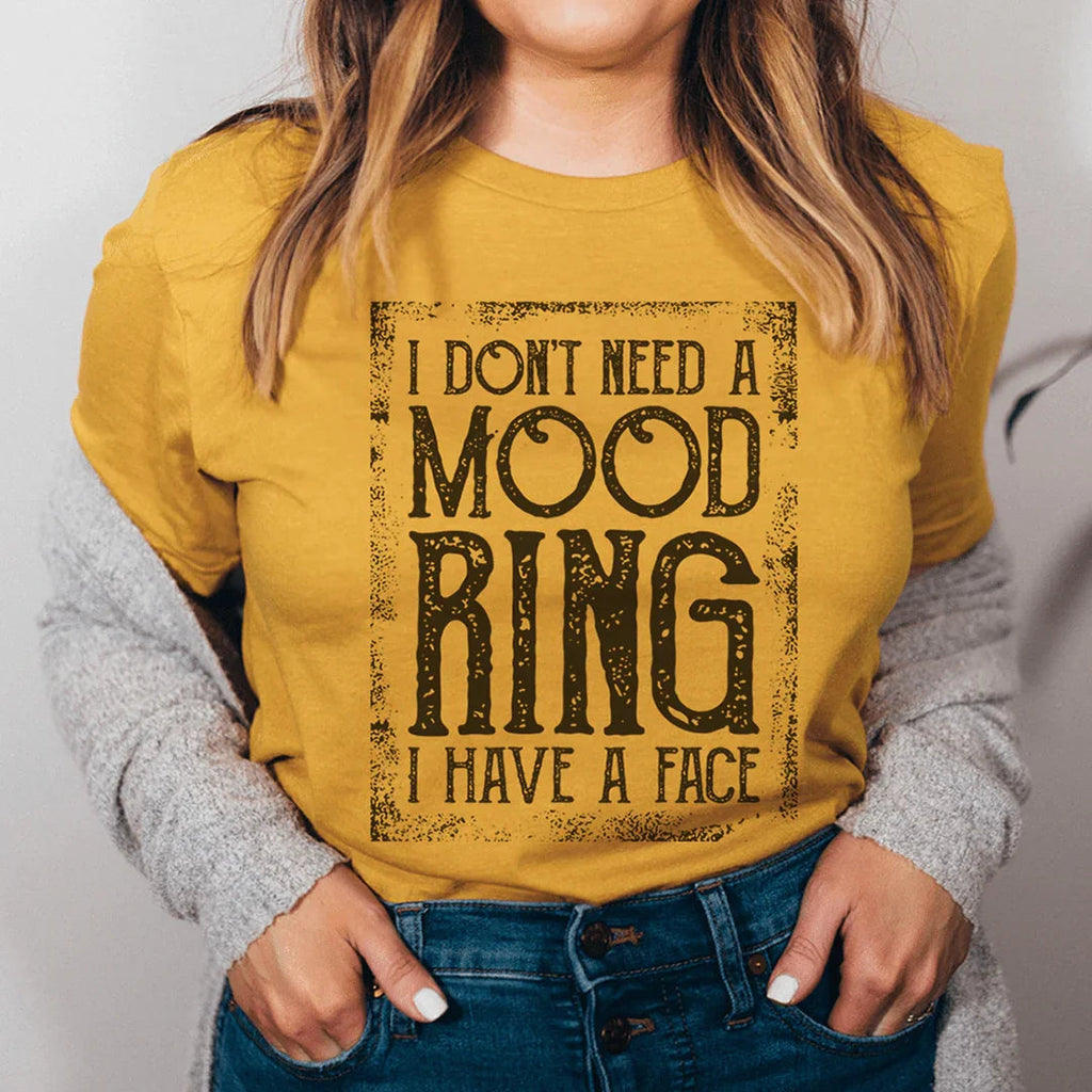 I Don't Need A Mood Ring Tee - SJB-DIAMOND ELITES