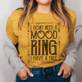 I Don't Need A Mood Ring Tee - SJB-DIAMOND ELITES