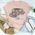 I Don't Need Glasses To See Through Your BS Tee Peachy Sunday