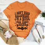 I Don't Need Halloween Tee Peachy Sunday