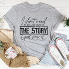 I Don’t Need To Tell My Side Of The Story God Saw It Tee