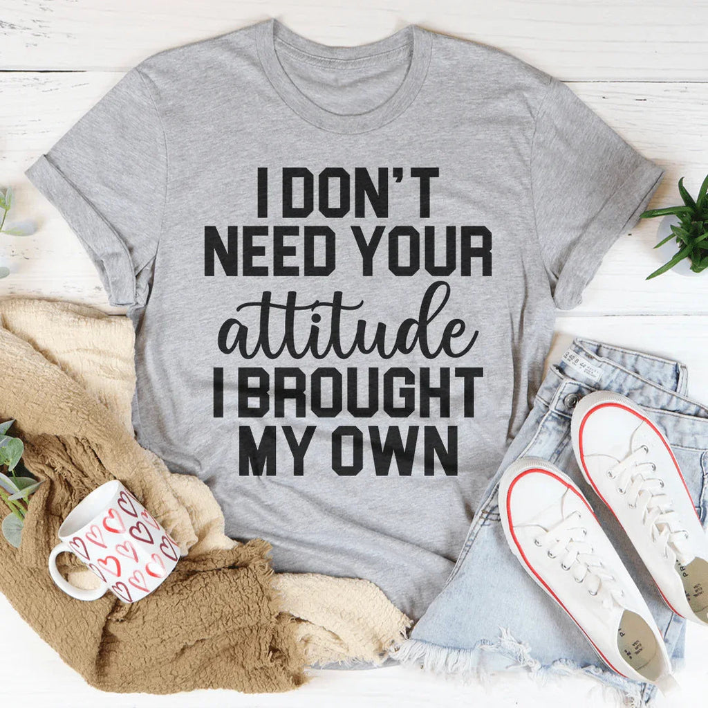 I Don't Need Your Attitude Tee Peachy Sunday