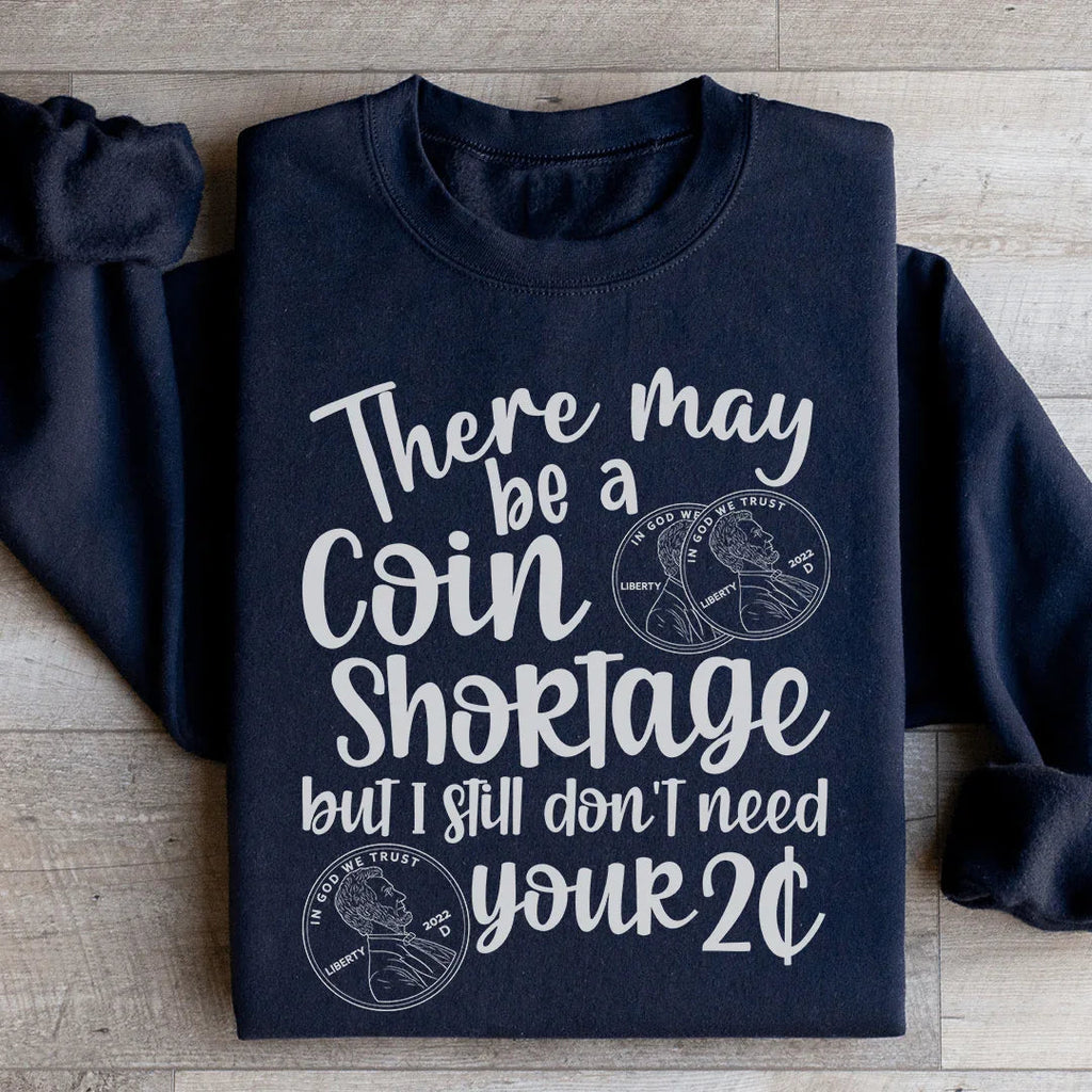 I Don't Need Your Two Cents Sweatshirt Peachy Sunday