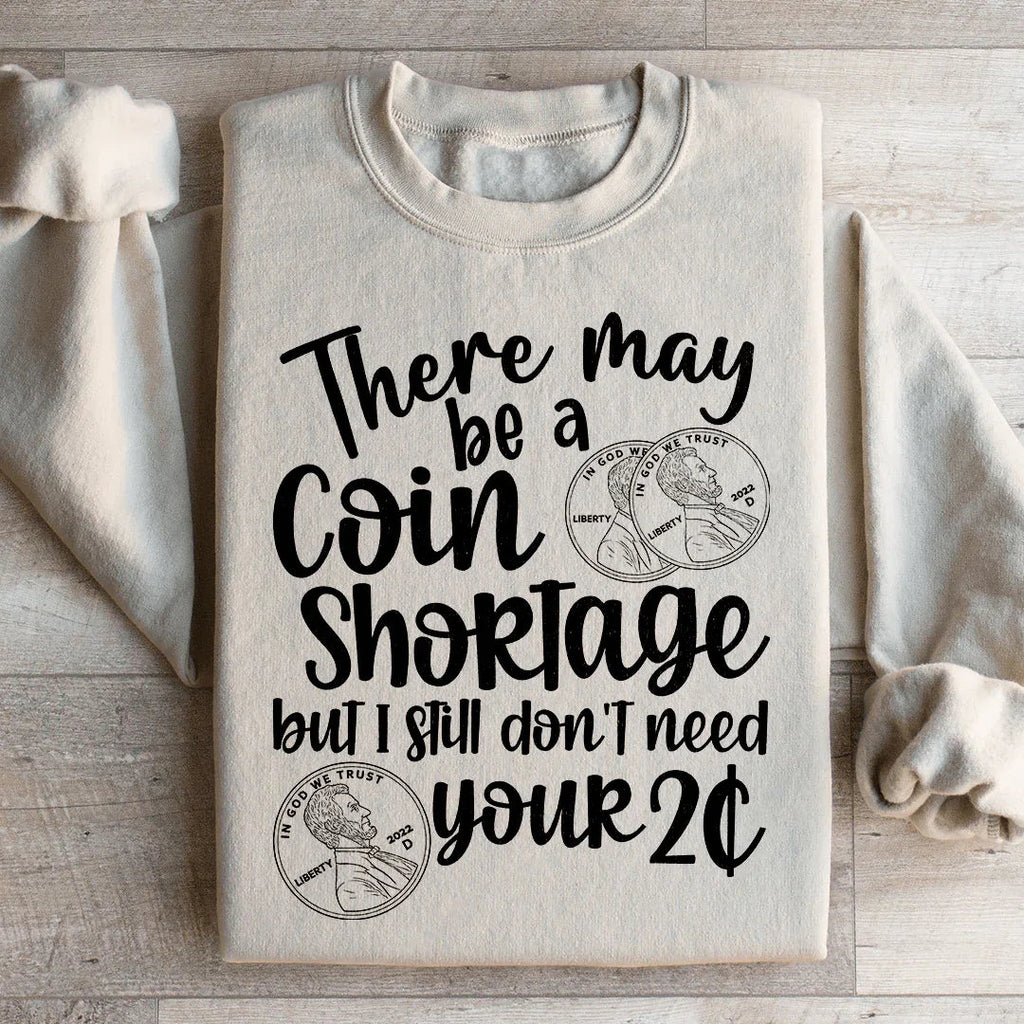 I Don't Need Your Two Cents Sweatshirt Peachy Sunday