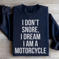 I Don't Snore I Dream I Am A Motorcycle Sweatshirt Peachy Sunday