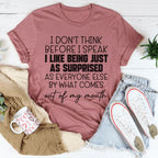 I Don't Think Before I Speak Tee Peachy Sunday