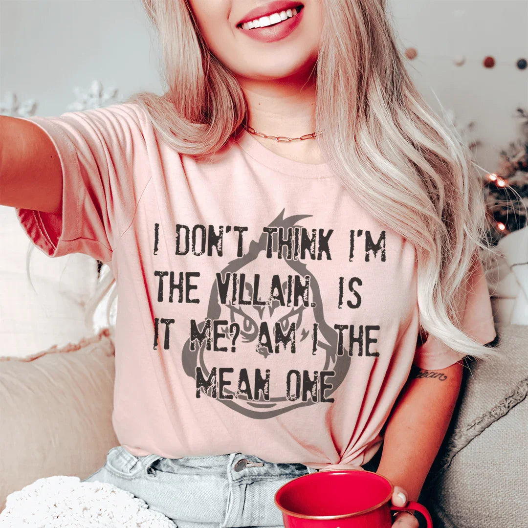 I Don't Think I'm The Villain Tee Peachy Sunday