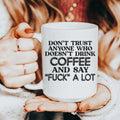 I Don't Trust Anyone Ceramic Mug 15 oz Peachy Sunday