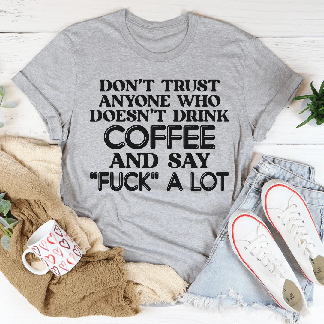 I Don't Trust Anyone Tee Peachy Sunday