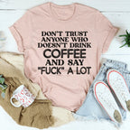 I Don't Trust Anyone Tee Peachy Sunday
