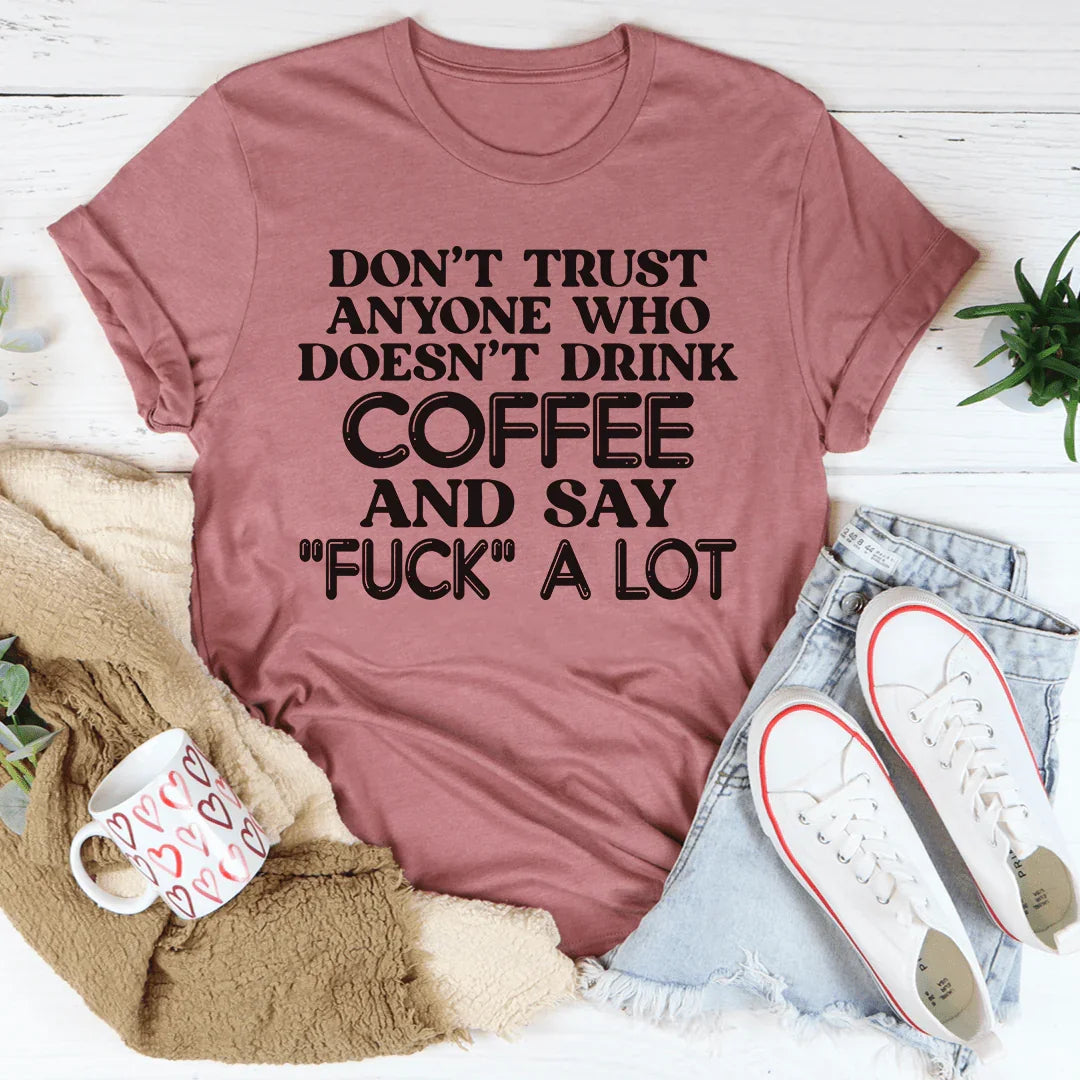 I Don't Trust Anyone Tee Peachy Sunday