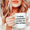 I Enjoy Romantic Walks To The Fridge Ceramic Mug 15 oz Peachy Sunday