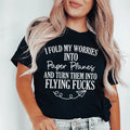 I Fold My Worries Into Paper Planes And Turn Them Into Flying F Tee Peachy Sunday