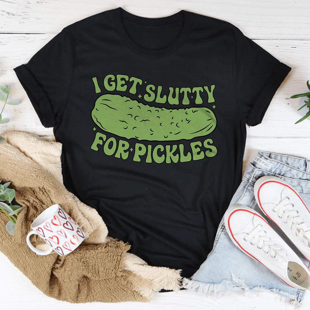 I Get Slutty For Pickles Tee Peachy Sunday