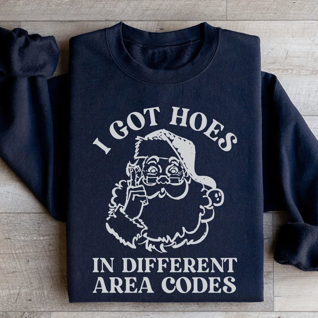 I Got Hoes In Different Area Codes Sweatshirt Peachy Sunday