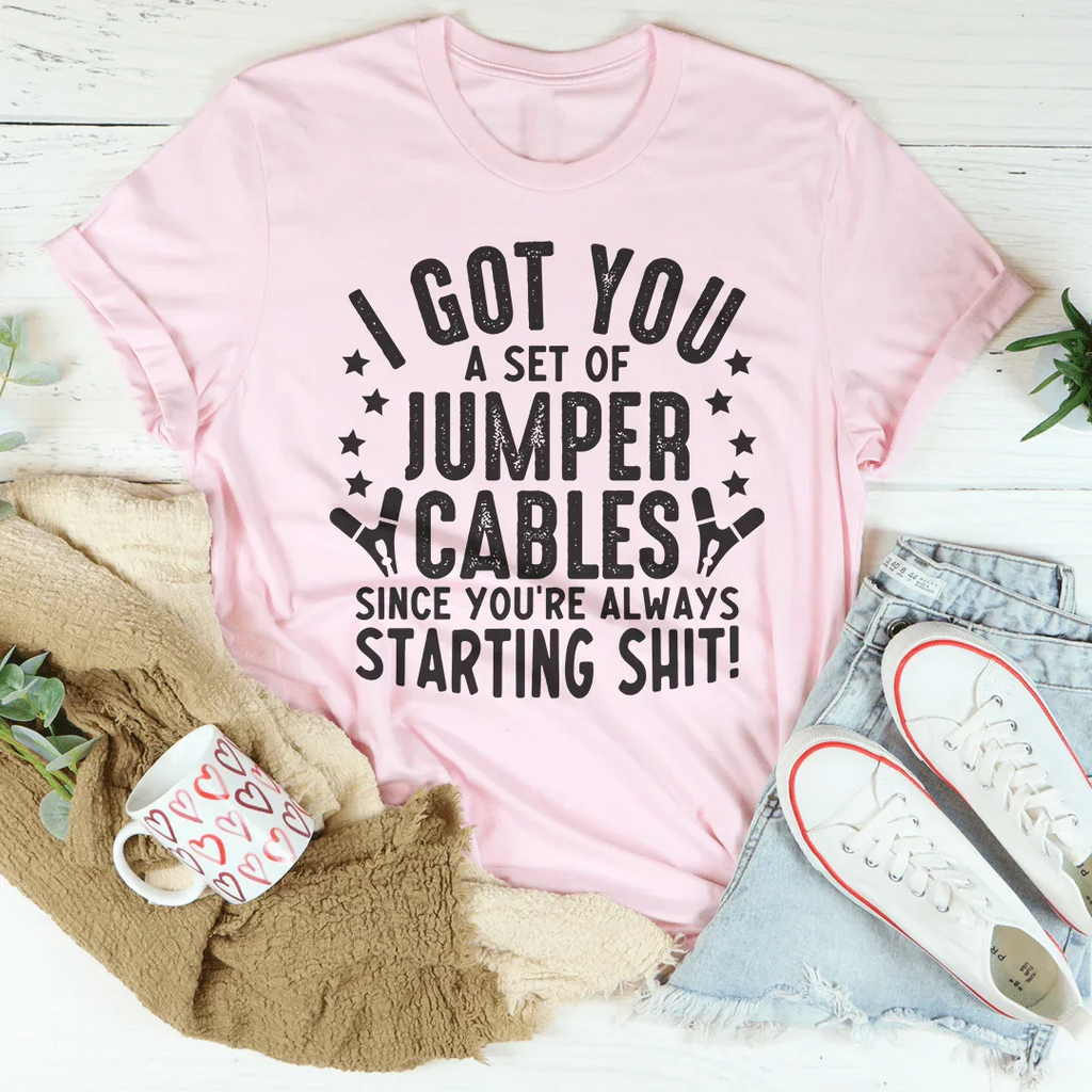 I Got You These Jumper Cables Tee Peachy Sunday