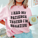I Had My Patience Tested I'm Negative Tee Peachy Sunday