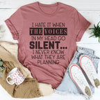 I Hate It When The Voices In My Head Go Silent Tee Peachy Sunday