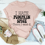 I Hate Pumpkin Spice Tee