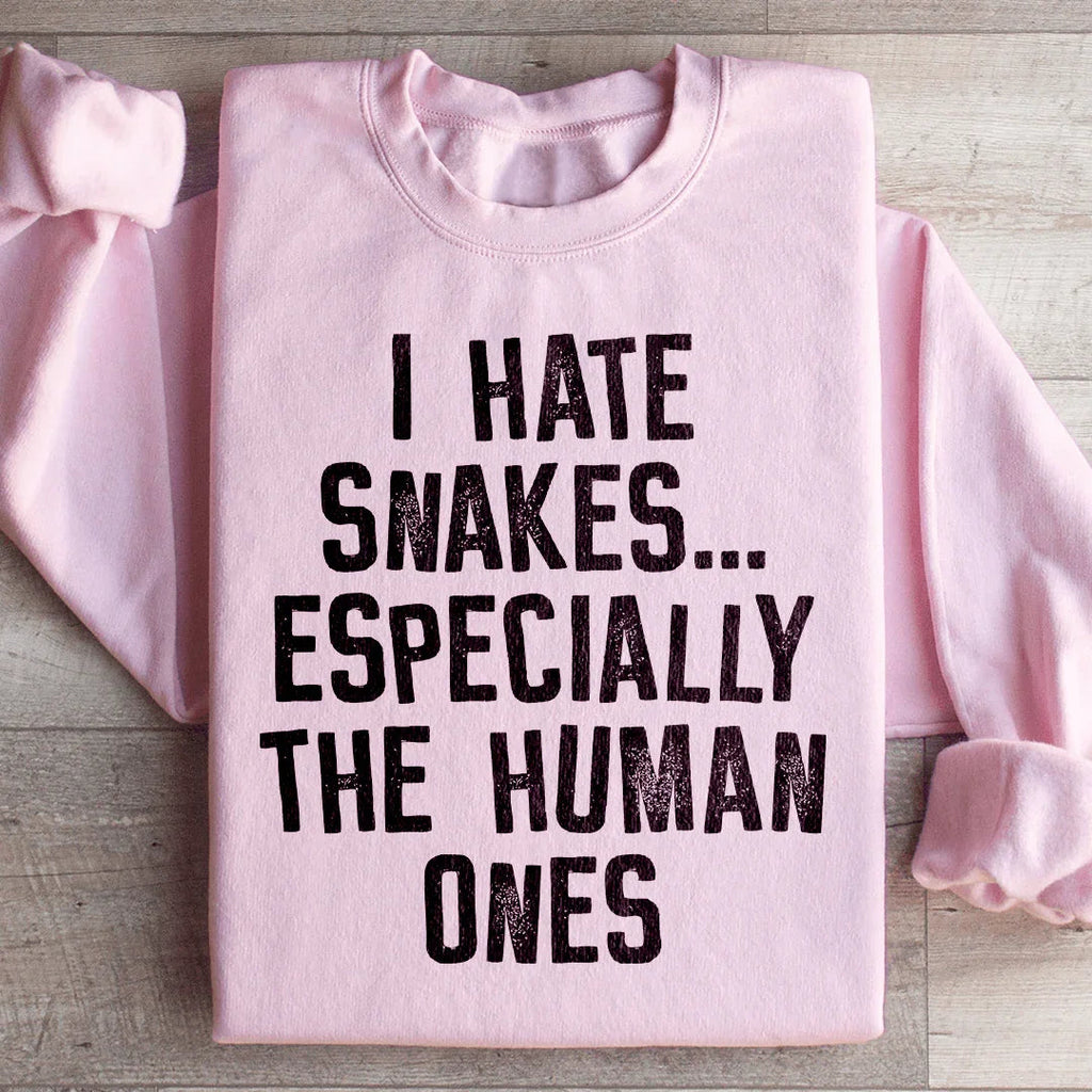 I Hate Snakes Sweatshirt Peachy Sunday
