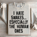 I Hate Snakes Sweatshirt Peachy Sunday