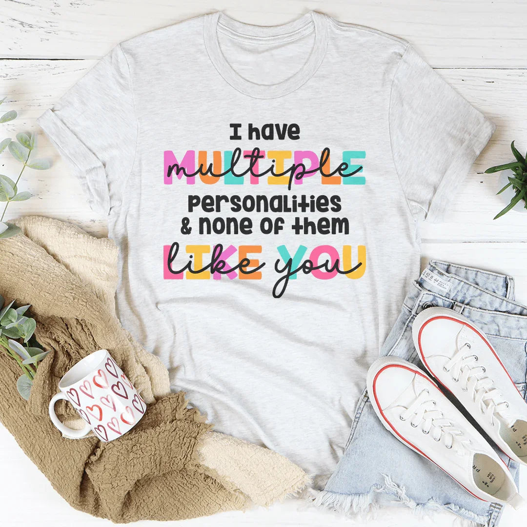 I Have Multiple Multiple Personalities Tee Peachy Sunday