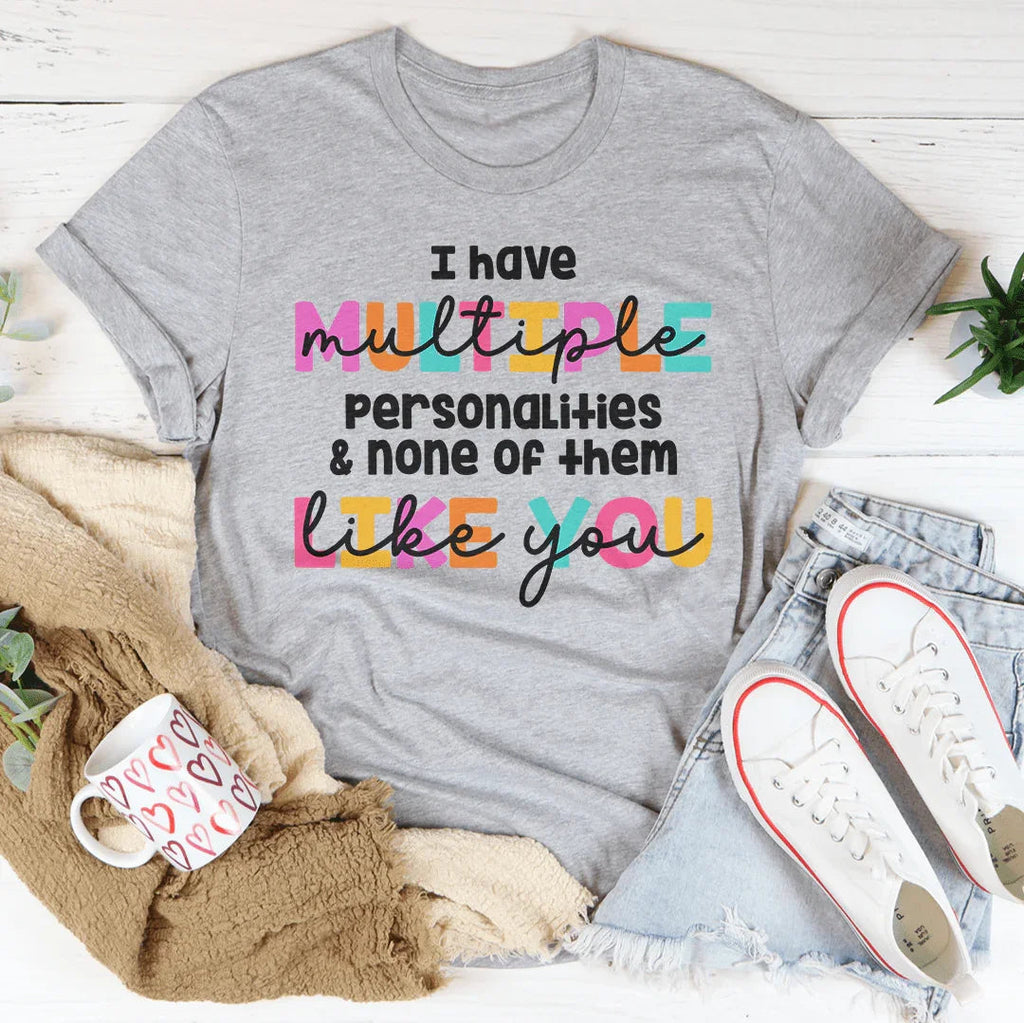 I Have Multiple Multiple Personalities Tee Peachy Sunday