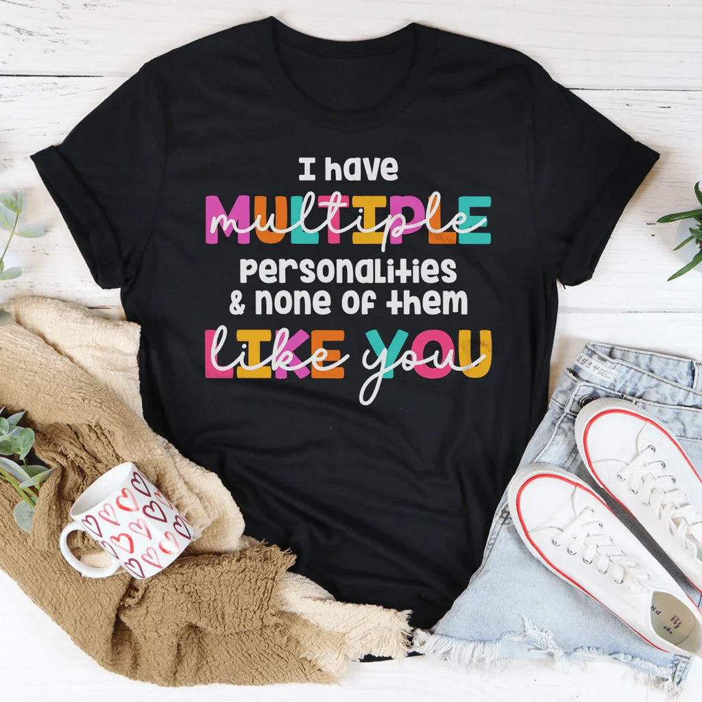 I Have Multiple Multiple Personalities Tee Peachy Sunday