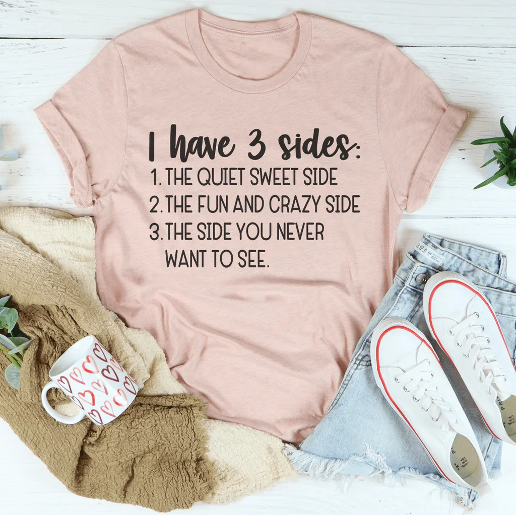 I Have Three Sides Tee Peachy Sunday