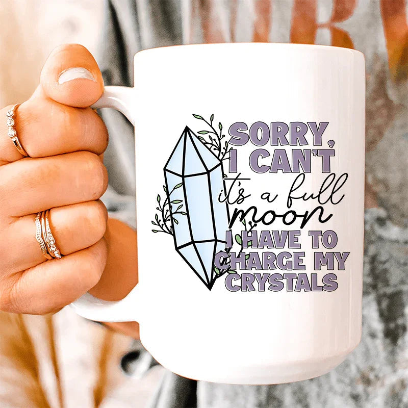 I Have To Charge My Crystals Ceramic Mug 15 oz Peachy Sunday