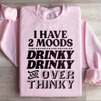 I Have Two Moods Sweatshirt Peachy Sunday