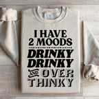 I Have Two Moods Sweatshirt Peachy Sunday