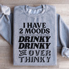I Have Two Moods Sweatshirt Peachy Sunday