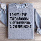I Have Two Moods Sweatshirt Peachy Sunday