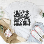 I Have Zero Tolerance For BS Tee