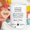 I Hope We're Friends Until We Die Best Friend Custom Mug Peachy Sunday