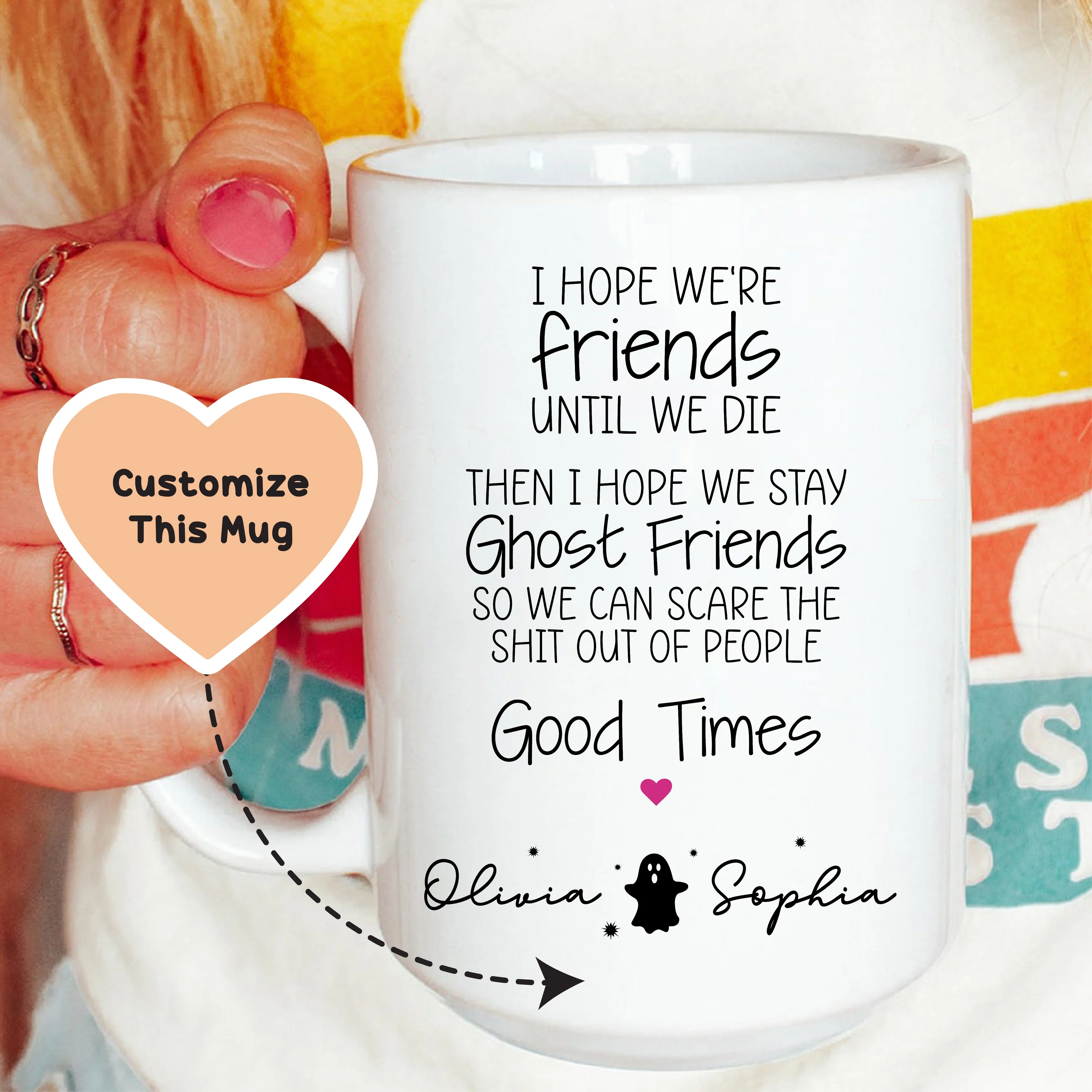 I Hope We're Friends Until We Die Best Friend Custom Mug Peachy Sunday
