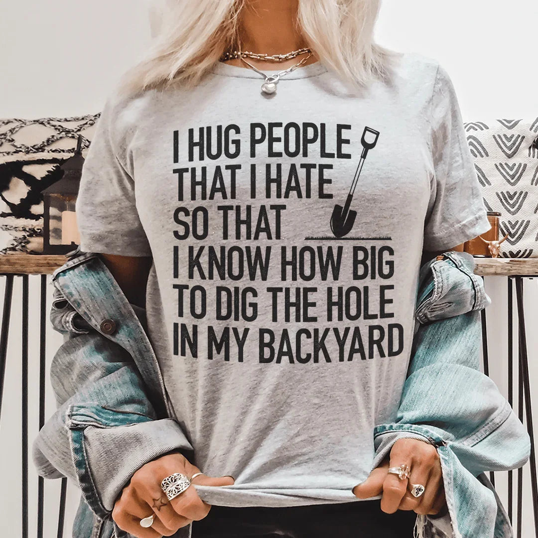 I Hug People That I Hate Tee Peachy Sunday