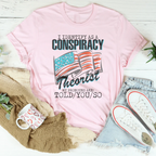 I Identify As A Conspiracy Theorist My Pronouns Are Told You So Tee Peachy Sunday