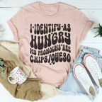 I Identify As Hungry My Pronouns Are Chips & Queso Tee Peachy Sunday