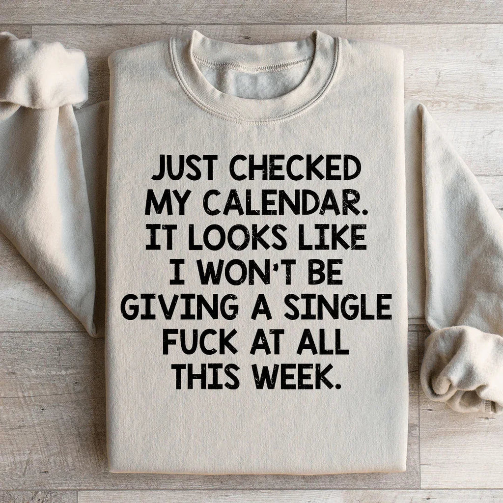 I Just Checked My Calendar Sweatshirt Peachy Sunday