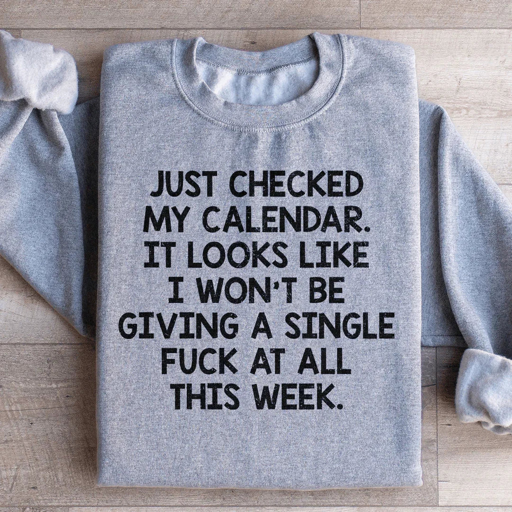 I Just Checked My Calendar Sweatshirt Peachy Sunday