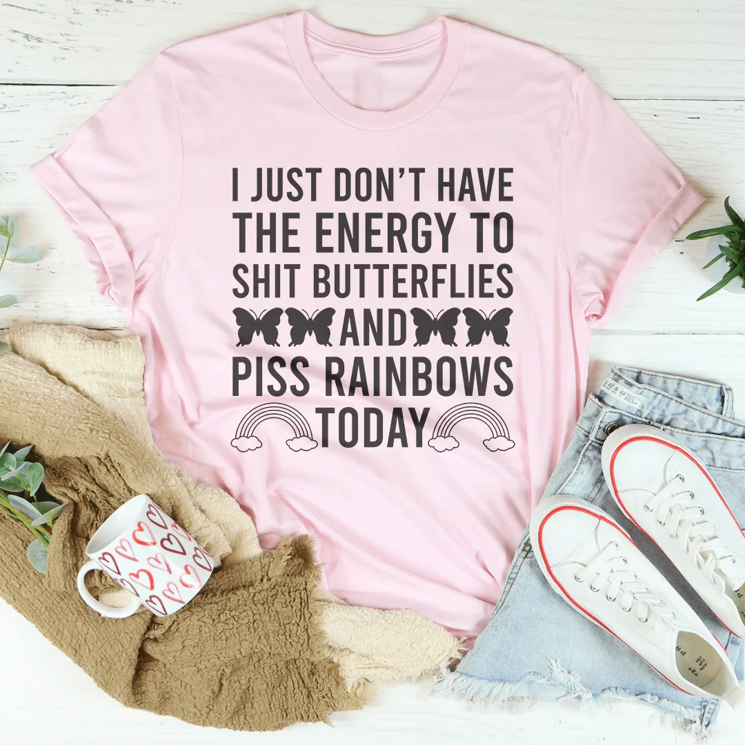 I Just Don't Have The Energy To S-it Butterflies Tee Peachy Sunday