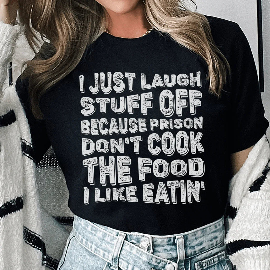 I Just Laugh Stuff Off Tee Peachy Sunday