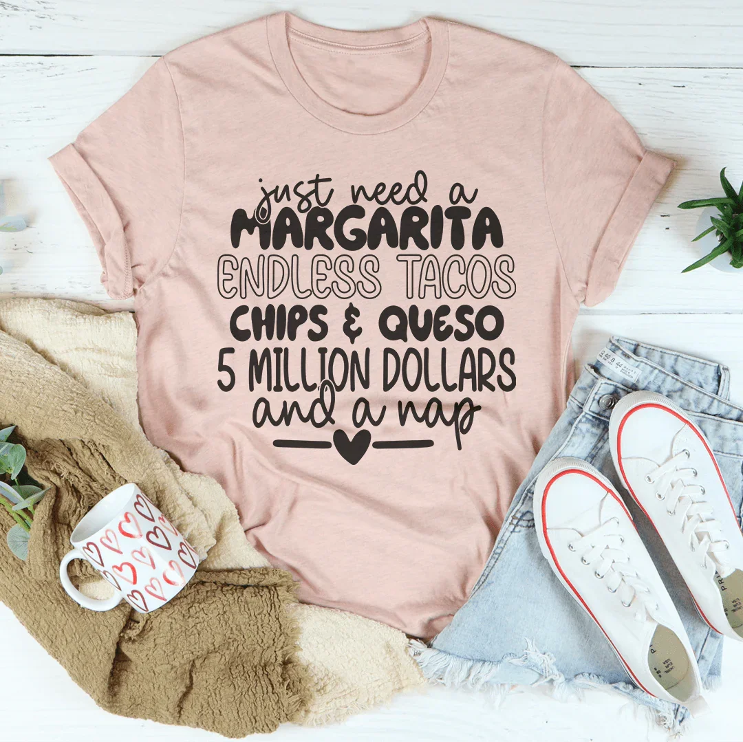 I Just Need A Margarita Endless Tacos Chips Tee Peachy Sunday