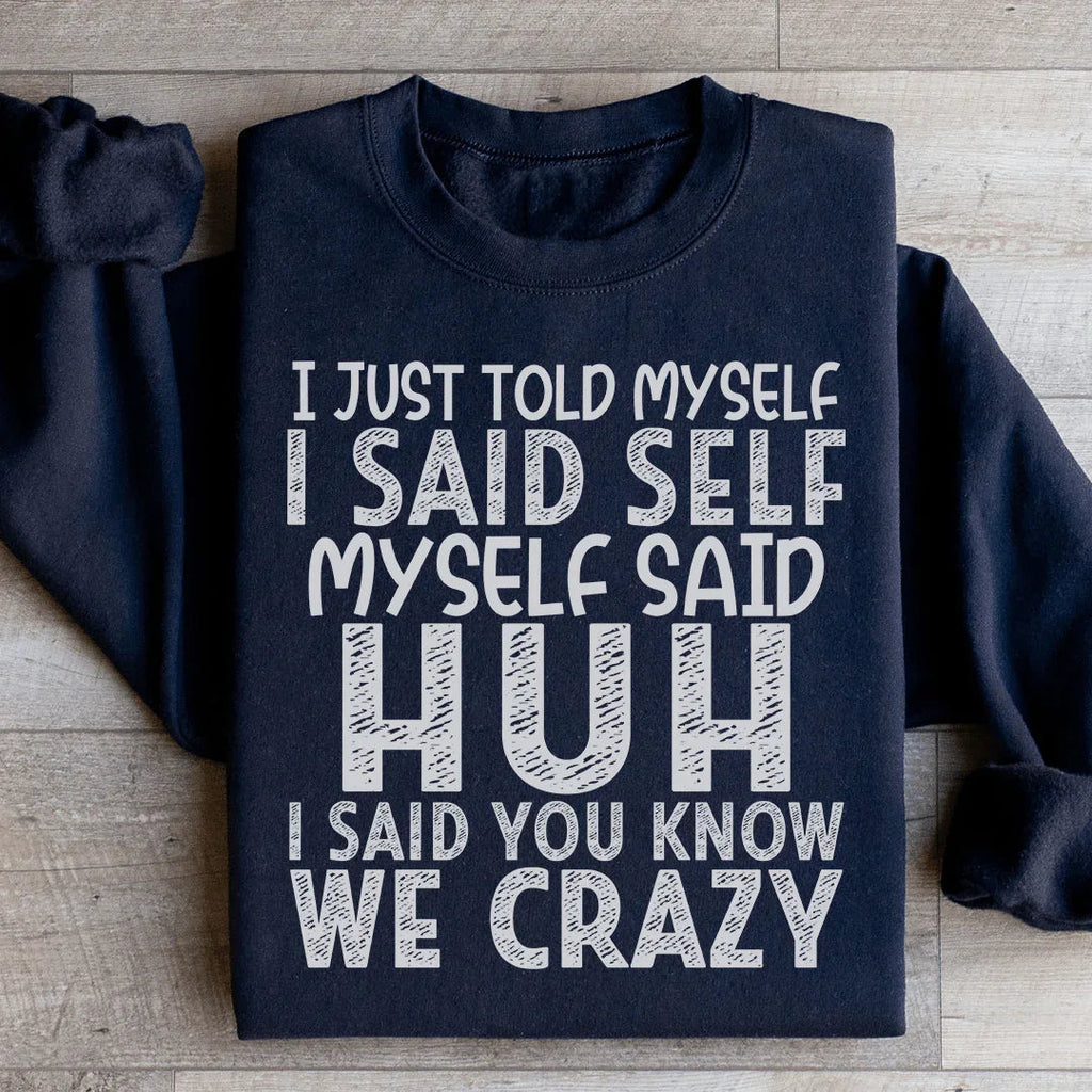 I Just Told Myself Sweatshirt Peachy Sunday