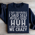 I Just Told Myself Sweatshirt Peachy Sunday