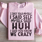 I Just Told Myself Sweatshirt Peachy Sunday